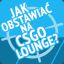 CS:GO Lounge Buster #1