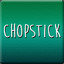 ChopsticK