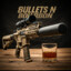 bulletsNbourbon