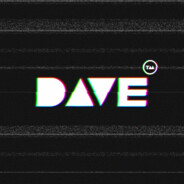 D A V E ™