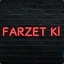 FARZET= ki