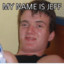 MY NAME IS JEFF