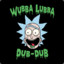 WUBBA LUBBA DUB-DUB