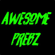 Awesome Prebz