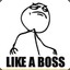 ((((LIKE A BOSS))))