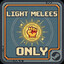 LightMeleesOnly