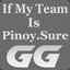 If My Team Is Pinoy Sure.GG