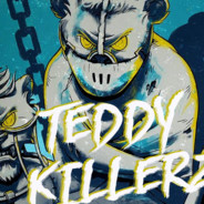 TEDDI KILLERS :)