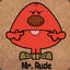 Mr.Rude