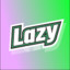 Lazy ッ