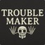 TroublemakeR