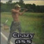 Crazy Ass