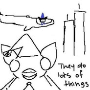 They do lots of things