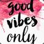 Good Vibes !!!