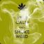 kEEP CALM and SMOKE WEED