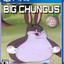 Big Chungus for PS4