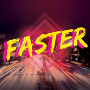 faster