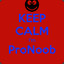 ✪ Call me a ProNoob