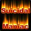 Suicidal Maniac