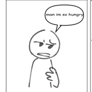 Man Im So Hungry