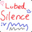 Lubed Silence