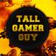 TallGamerGuy