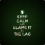 Blame it on lag