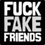 Fuck Fake Friends