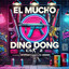 El mucho ding dong
