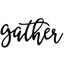 Gather