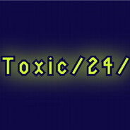 Toxic/24/