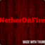 NetherOnFire