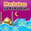 Marhaban ya Ramadhan