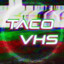 TacoVHS