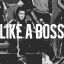 #like a boss