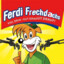 Ferdi Frechdachs