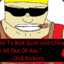 Dick Kickem