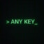 &gt;ANY KEY_