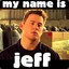 my name is jeff