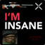 I´m INSANE