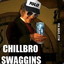 Chillbro Swaggins