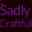 Sadlycraftful