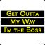 Im The boss