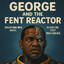 GEORGE DROID BOT 72#FENT REACTOR