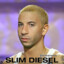 SLIM DIESEL