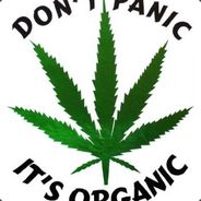 Marijuana dont panic its organic