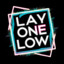 Lay One Low