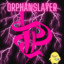 OrphanSlayerツ