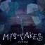 MISTAKES