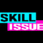 Skill Issue